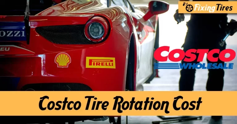 Costco Tire Rotation Cost – [Are They Offer Free Rotation?]