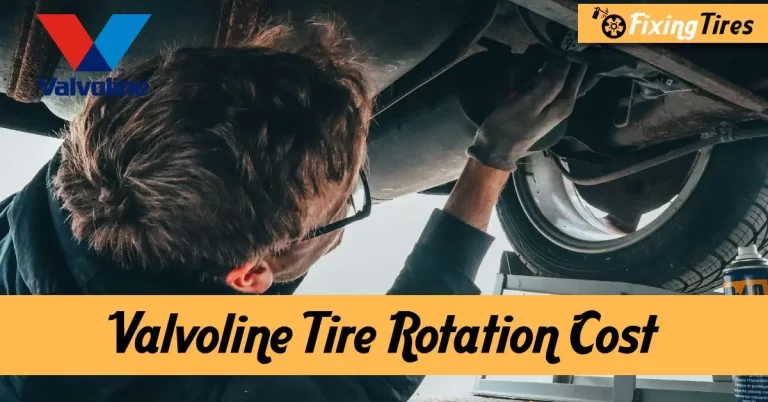 Valvoline Tire Rotation Cost – [Cost Breakdown of 2024]