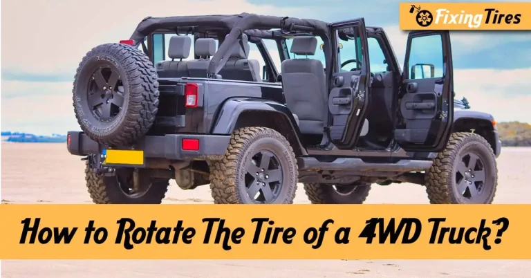4×4 Tire Rotation – [How to Rotate The Tire of a 4WD Truck?]