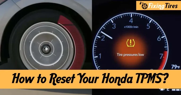 How to Reset Your Honda TPMS? – [Reset It At Home]