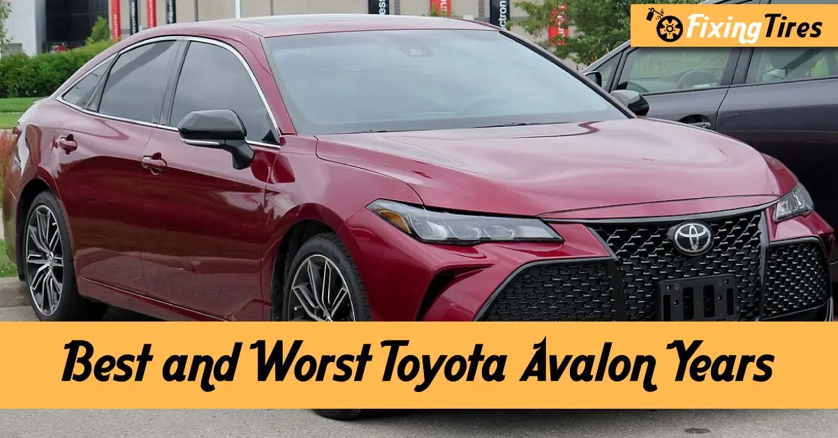 Best and Worst Toyota Avalon Years